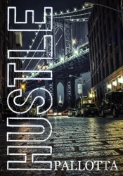 Hustle Written By John Pallotta