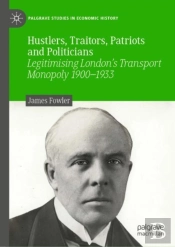 Hustlers, Traitors, Patriots And Politicians