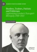 Hustlers, Traitors, Patriots And Politicians