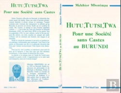 Bertrand.pt - Hutu, Tutsi, Twa : Pour Une Société Sans Castes Au Burundi