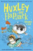 Huxley And Flapjack: Trouble At Sea