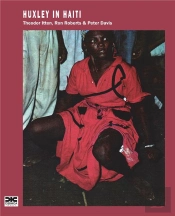 Huxley In Haiti : Huxley In Haiti: An Album