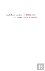 Huysmans, Au Coin De La Fenêtre