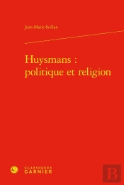 Huysmans: Politique Et Religion