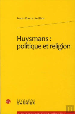 Bertrand.pt - Huysmans : Politique Et Religion