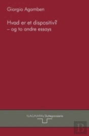 Hvad Er Et Dispositiv? - Og To Andre Ess