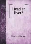 Hvad Er Livet?