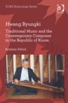Hwang Byungki: Traditional Music And The Contemporary Composer In The Republic Of Korea