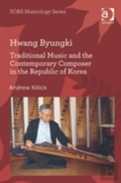 Hwang Byungki: Traditional Music And The Contemporary Composer In The Republic Of Korea