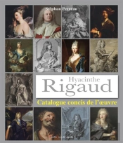Hyacinthe Rigaud, Catalogue Concis De L'Oeuvre