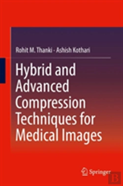 Bertrand.pt - Hybrid And Advanced Compression Techniques For Medical Images