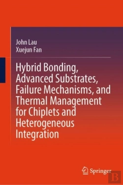 Bertrand.pt - Hybrid Bonding, Advanced Substrates, Failure Mechanisms, And Thermal Management For Chiplets And Heterogeneous Integration
