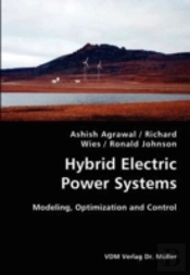 Hybrid Electric Power Systems- Modeling, Optimization And Control