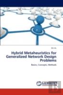 Hybrid Metaheuristics For Generalized Network Design Problems