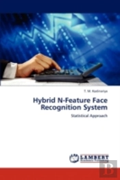 Hybrid N-Feature Face Recognition System