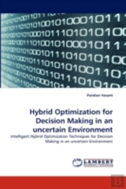 Bertrand.pt - Hybrid Optimization For Decision Making In An Uncertain Environment