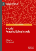 Hybrid Peacebuilding In Asia