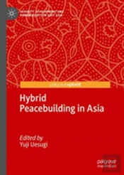 Hybrid Peacebuilding In Asia