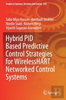 Hybrid Pid Based Predictive Control Strategies For Wirelesshart Networked Control Systems