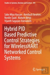 Hybrid Pid Based Predictive Control Strategies For Wirelesshart Networked Control Systems