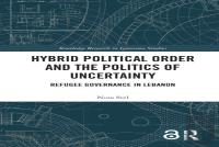 Hybrid Political Order And The Politics Of Uncertainty