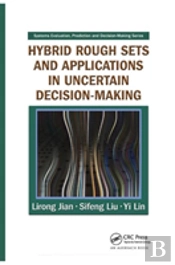 Hybrid Rough Sets And Applications In Uncertain Decision-Making