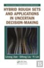 Hybrid Rough Sets And Applications In Uncertain Decision-Making