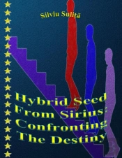 Hybrid Seed From Sirius: Confronting The Destiny