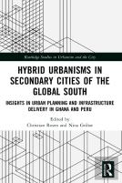 Hybrid Urbanisms In Secondary Cities Of The Global South