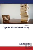 Hybrid Video Watermarking