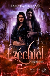 Hybride - Spin-Off Tome 1 : Ezéquiel