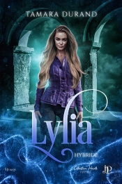 Hybride Spin-Off Tome 2 : Lylia