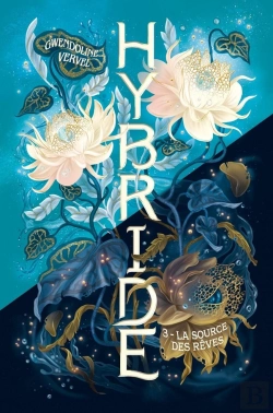 Bertrand.pt - Hybride Tome 3 : La Source Des Rêves