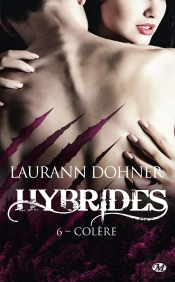 Hybrides, T6 : Colère