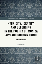 Hybridity, Identity, And Belonging In The Poetry Of Moniza Alvi And Choman Hardi