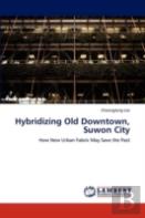 Hybridizing Old Downtown, Suwon City