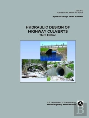 Hydraulic Design Of Highway Culverts (3rd Edition)