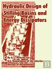 Hydraulic Design Of Stilling Basins And Energy Dissipators