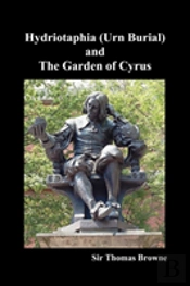Hydriotaphia (Urn Burial) And The Garden Of Cyrus