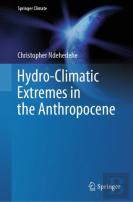 Hydro-Climatic Extremes In The Anthropocene