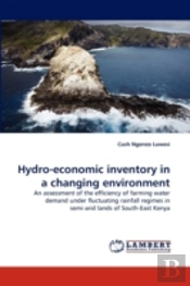 Hydro-Economic Inventory In A Changing Environment