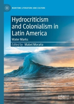 Bertrand.pt - Hydrocriticism And Colonialism In Latin America