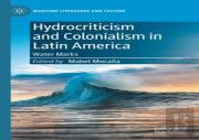 Hydrocriticism And Colonialism In Latin America