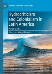 Hydrocriticism And Colonialism In Latin America