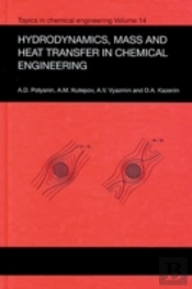 Hydrodynamics, Mass And Heat Transfer In Chemical Engineering