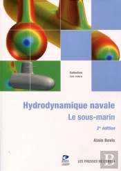 Hydrodynamique Navale ; Le Sous-Marin (2e Édition)