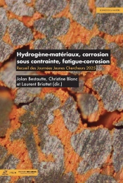 Hydrogène-Matériaux, Corrosion Sous Contrainte, Fatigue-Corrosion : Recueil Des Journées Jeunes Chercheurs 2025