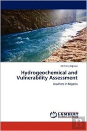 Hydrogeochemical And Vulnerability Assessment