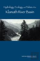 Hydrology, Ecology, And Fishes Of The Klamath River Basin