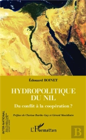 Hydropolitique Du Nil ; Du Conflit À La Coopération ?